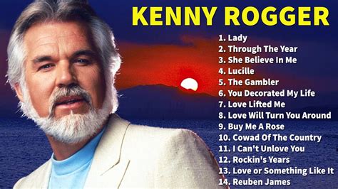 The Best Songs Of Kenny Rogers Kenny Rogers Greatest Hits Playlist Top