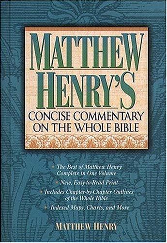 Matthew Henrys Concise Commentary On The Whole Bible By Matthew Henry