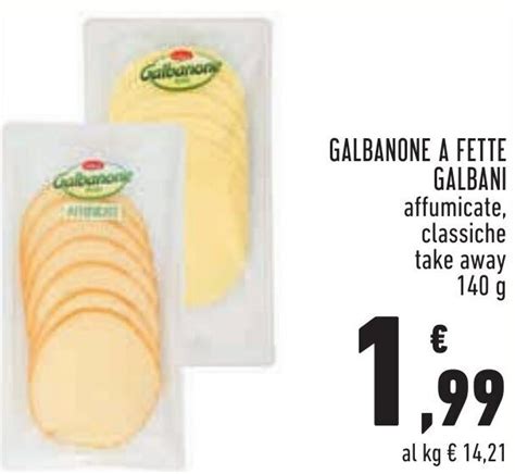 GALBANONE A FETTE GALBANI Affumicate Classiche Take Away 140 G Offerta