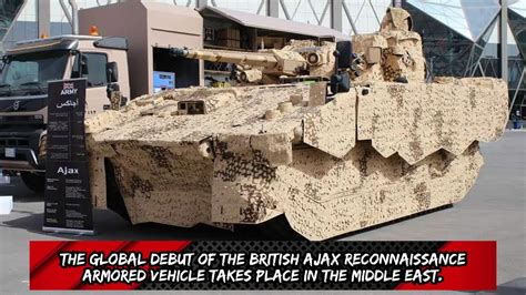 The Global Debut Of The British Ajax Reconnaissance Armored Vehicle