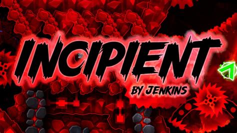 Incipient By Jenkins Extreme Demon Geometry Dash Youtube