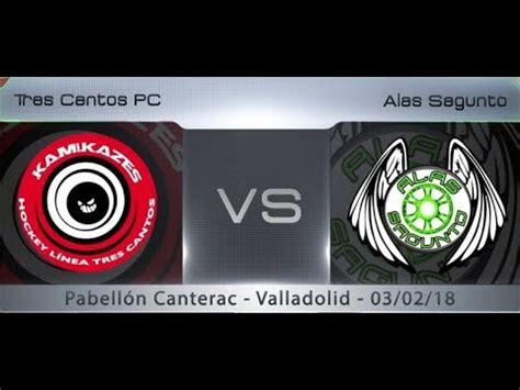 Liga Nacional Alev N Tres Cantos Pc Vs Alas Sagunto Youtube