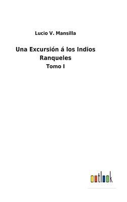 Una Excursi N Los Indios Ranqueles Tomo I Ebay