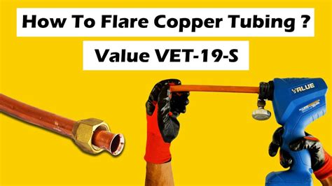 How To Flare Copper Tubing With Value VET 19 S YouTube