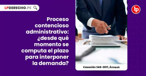 Proceso Contencioso Administrativo ¿desde Qué Momento Se Computa El