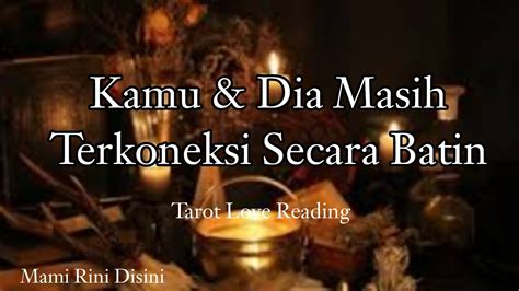 Kamu Dia Masih Terkoneksi Secara Batin All Zodiak Ramalan Tarot