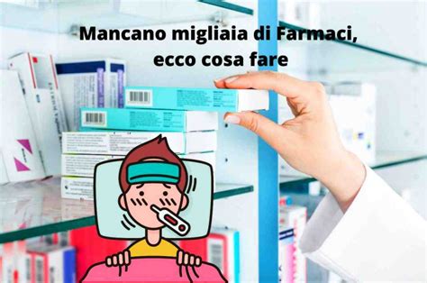 È allarme nelle Farmacie mancano migliaia di medicinali perché