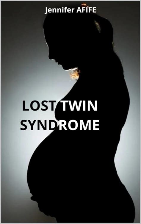 Lost Twin Syndrome Ebook Afife Jennifer Afife Jennifer