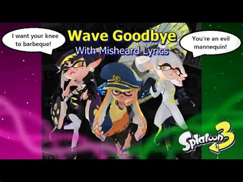 Misheard Lyric Video Wave Goodbye The Squid Sisters Splatoon 3