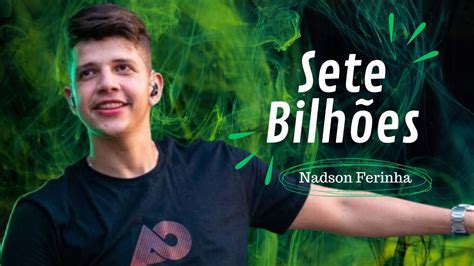 Sete Bilh Es Nadson Ferinha As Melhores Do Nadson Ferinha As Mais