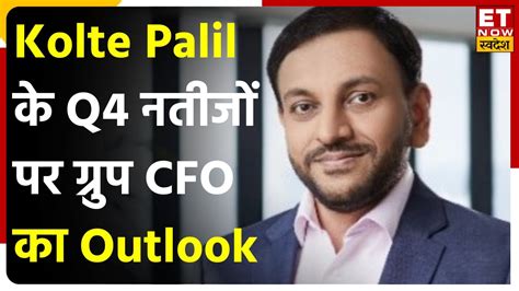 Kolte Patil Q4 Results FY24 और Volume Growth Plan पर Group CFO Rahul