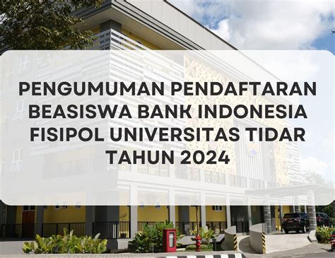 PENGUMUMAN PENDAFTARAN BEASISWA BANK INDONESIA FISIPOL TAHUN 2024