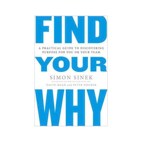 Find Your Why By Simon Sinek David Mead Peter Docker Paperback