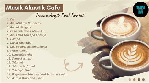 Musik Cafe Akustik Indonesia Pilihan Lagu Cocok Untuk Cafe Dan