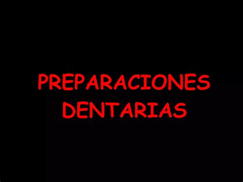 Protesis Fija Preparaciones Dentarias Dr Tipismana Alas Ppt