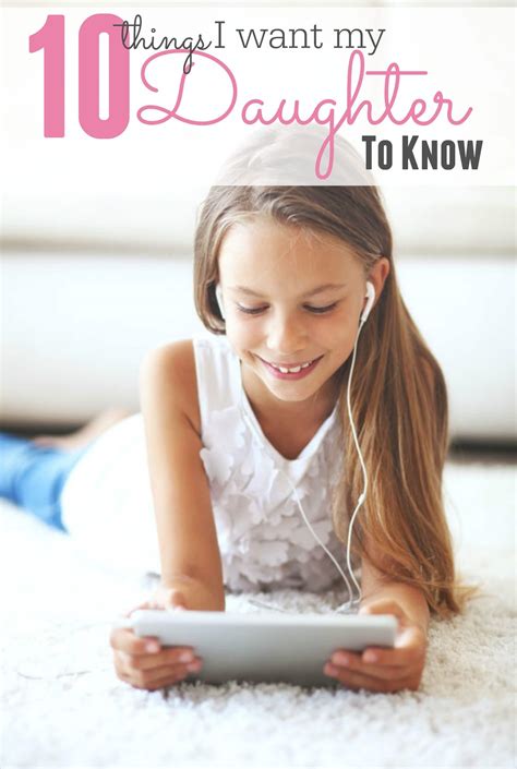 10 Things I Want My Daughter To Know Passion For Savings