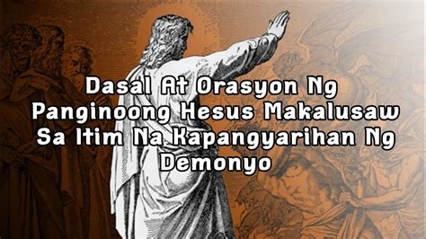 Dasal At Orasyon Ng Panginoong Hesus Makalusaw Sa Itim Na Kapangyarihan