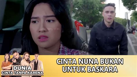 BUKAN KE BASKARA CINTA NUNA HANYA UNTUK LELAKI INI DUNIA CINTA TANPA