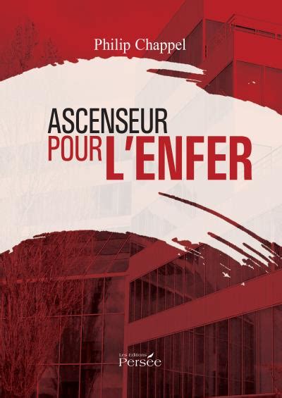 Ascenseur Pour L Enfer Broch Philip Chappel Achat Livre Fnac