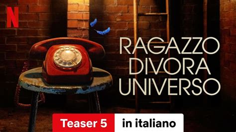 Ragazzo Divora Universo Teaser 5 Trailer In Italiano Netflix