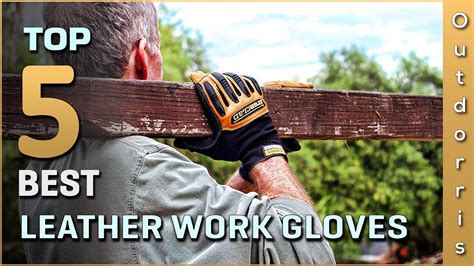 Best Leather Work Gloves Review 2023 For Men And Women Garden Work Machine Washable Top 5