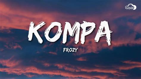 Frozy Kompa Tiktok Full Song Youtube