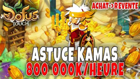 Nouvelle ÉNORME Astuce Kamas 800 000Kamas Heure sur Dofus Touch Achat