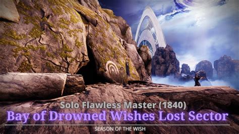 Solo Flawless Master Bay Of Drowned Wishes Lost Sector Season Of The