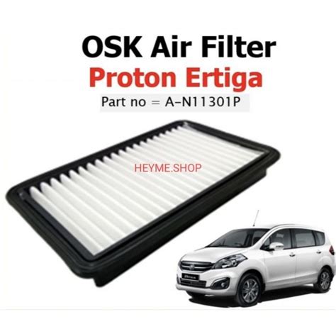 Proton Ertiga OSK Air Filter A N11301P AIR FILTER Shopee Malaysia