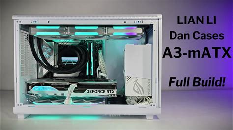 LIAN LI Dan Cases A3 MATX Full Build YouTube