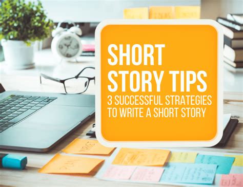 Short Story Tips 3 Successful Strategies To Write A Short Story