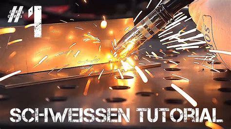 Schwei En Tutorial F R Absolute Beginner Mag F R Einsteiger Wie