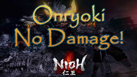 Greater Demon Hunting Lvl Onryoki No Damage Nioh Youtube