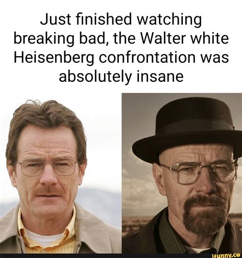 Just Finished Watching Breaking Bad The Walter White Heisenberg