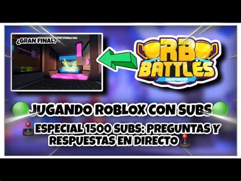 En Directo Jugando Roblox Con Subs Y Preguntas Y Respuestas Rb