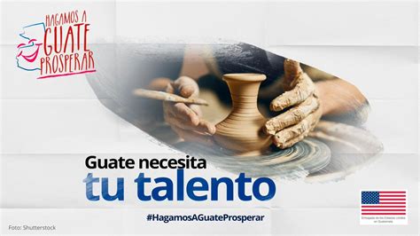 US Embassy Guatemala On Twitter Guatemala Necesita Del Trabajo