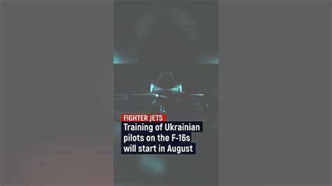 Training Of Ukrainian Pilots On The F 16s Will Start In August Youtube