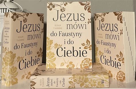 Jezus Mówi do Faustyny i do Ciebie Susan Tassone sklep MOC W SŁABOŚCI