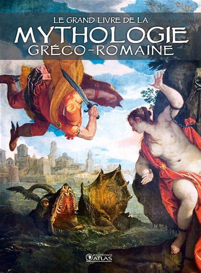 Le Grand Livre De La Mythologie Gr Co Romaine Broch Collectif