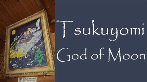 Japanese Mythology Story Of Tsukuyomi Youtube