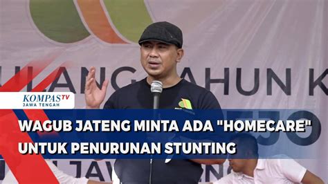 Wagub Jateng Minta Ada Homecare Untuk Penurunan Stunting Kompas TV