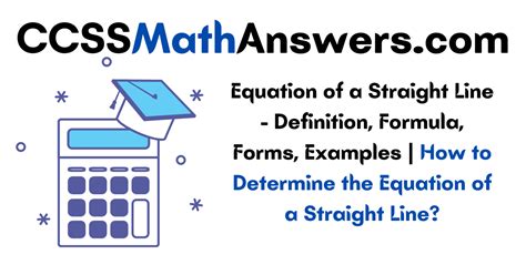 Equation Of A Straight Line Definition Formula Forms Examples How To Determine The