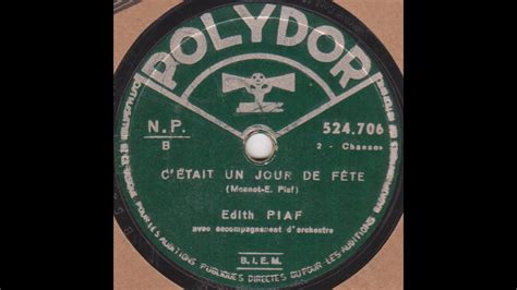 Edith Piaf c était un jour de fête 1940 YouTube