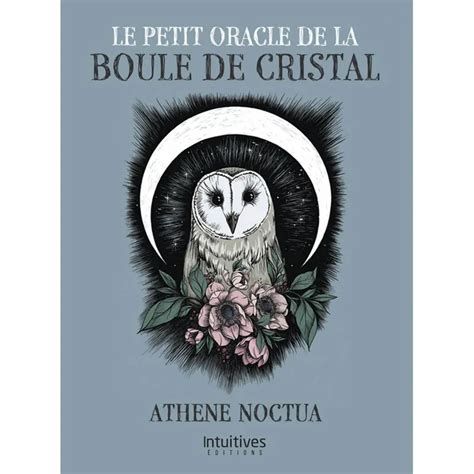 Le Petit Oracle De La Boule De Cristal Oracles Guidance