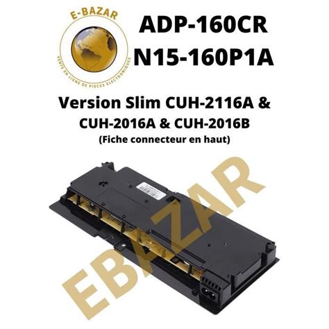 Bloc D Alimentation EBAZAR ADP 160CR Pour PS4 Slim CUH 2016B CUH