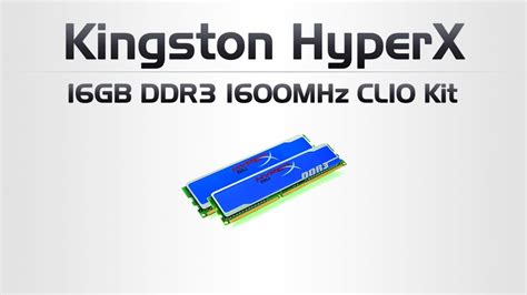 Review Kingston Hyperx 16gb 1600mhz Ddr3 Ram Kit Youtube