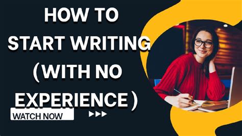 ️ How To Start Writing With No Experience Youtube