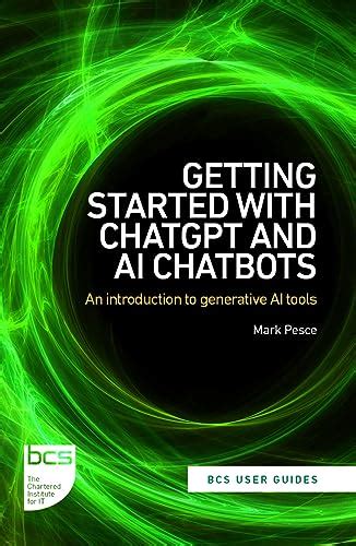 Getting Started With Chatgpt And Ai Chatbots An Introduction To