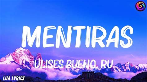 Ulises Bueno Rusherking Big One Mentiras Letra Lyrics Canciones