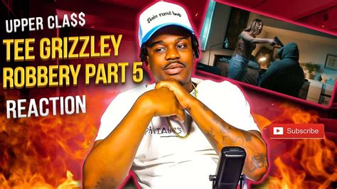 Tee Grizzley Robbery Part Official Video Upper Cla Reaction